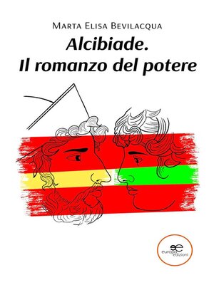 cover image of Alcibiade. Il romanzo del potere